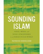 Patrick Eisenlohr • Sounding Islam