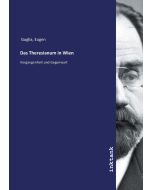 Eugen Guglia • Das Theresianum in Wien