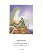 Brigitta Westphal • Musil-Paraphrasen II | Musil-Paraphrases II