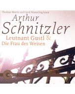Arthur Schnitzler • Leutnant Gustl & Die Frau des Weisen 2 CDs