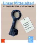 Unser Mittelalter • Die erste jüdische Gemeinde in Wien