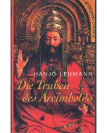 Hanjo Lehmann • Die Truhen des Arcimboldo