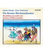 Blechbläser Ensemble der Berliner Philharmoniker - Die Bremer Blechmusikanten CD