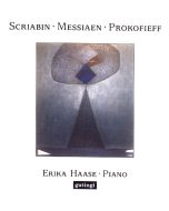 Erika Haase • Scriabin, Messiaen, Prokofieff CD