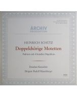 Heinrich Schütz (1585-1672) • Doppelchörige Motetten LP • Rudolf Mauersberger