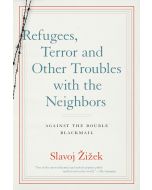 Slavoj Zizek: Refugees, Terror and Other Troubles with the Neighbors
