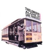 Thelonious Monk (1917-1982) - Thelonious Alone In San Francisco (+ Bonus) CD