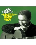 João Gilberto (1931-2019) - The Master Of The Bossa Nova CD