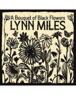 Lynn Miles - A Bouquet Of Black Flowers CD