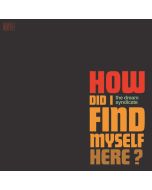 The Dream Syndicate - How Did I Find Myself Here CD
