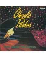 Charlie Parker • The Bird returns CD