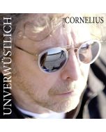 Peter Cornelius (Liedermacher) - Unverwüstlich CD