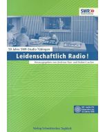 50 Jahre SWR-Studio Tübingen: Leidenschaftlich Radio! Buch+CD