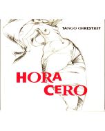 Tango Orkestret • Hora Cero CD