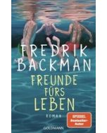 Freunde fürs Leben: Roman - Humorvoll, ergreifend ...