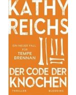 Der Code der Knochen: Ein neuer Fall für Tempe Bren...
