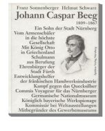Franz Sonnenberger | Helmut Schwarz • Johann Caspar Beeg 1809-1867