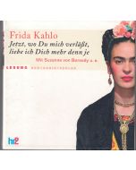 Frida Kahlo • Jetzt, wo Du mich verläßt, liebe ich Dich mehr denn je 4 CDs
