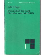 G. W. F. Hegel • Wissenschaft der Logik. Die Lehre vom Sein (1832)