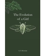 L.E. Bowman • The Evolution of a Girl