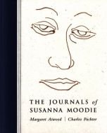 Margaret Atwood | Charles Pachter • The Journals of Susanna Moodie