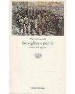 Michel Foucault • Sorvegliare e punire