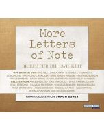 More Letters of Note • Briefe für die Ewigkeit 3 CDs