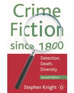 Stephen Knight • Crime Fiction since 1800