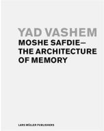 Yad Vashem • Moshe Safdie – The Architecture of Memory